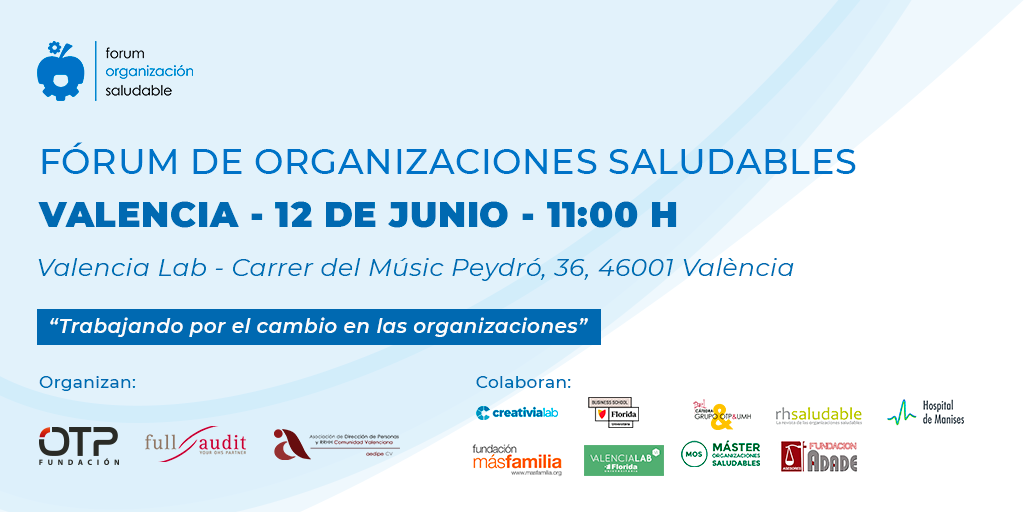 “Trabajando por el cambio en las Organizaciones”  lema del 6º Fórum de Organizaciones Saludables