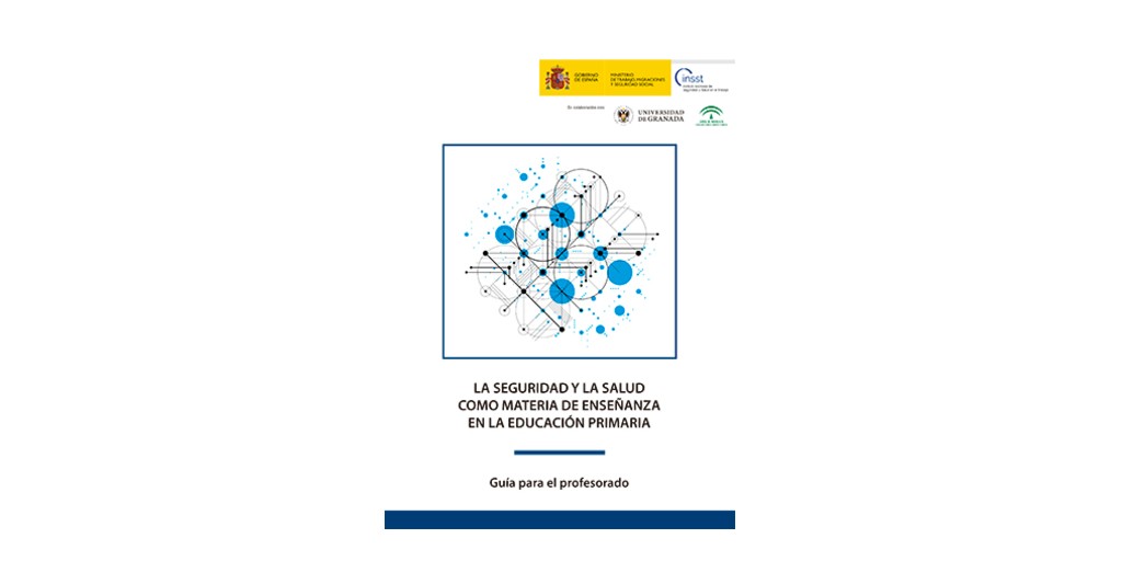 La seguridad y la salud como materia de enseñanza en la educación primaria. Guía para el profesorado