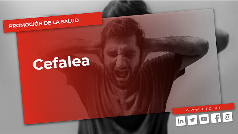Promoción de la Salud: Cefalea en el Trabajo