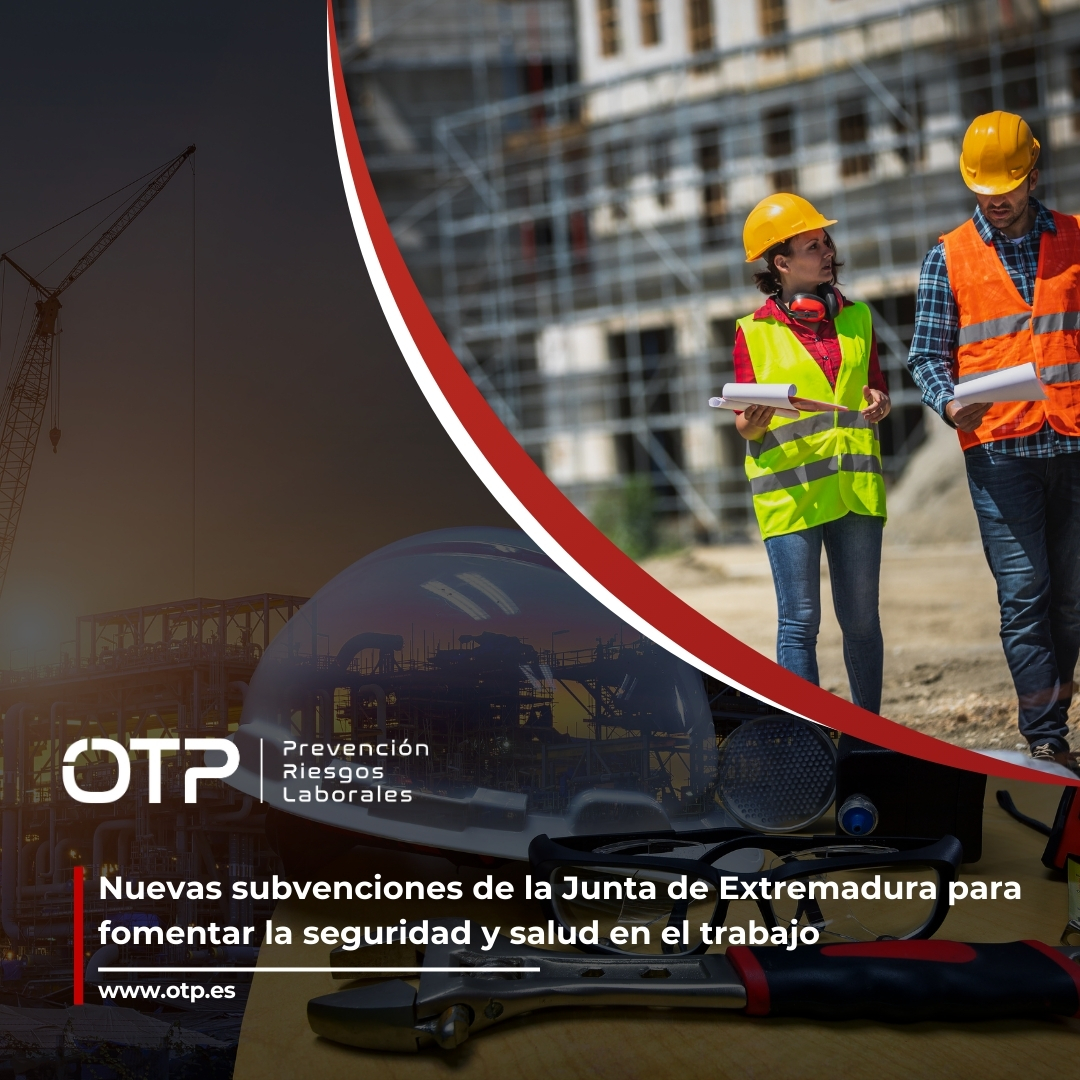 Nuevas subvenciones de la Junta de Extremadura para fomentar la seguridad y salud en el trabajo