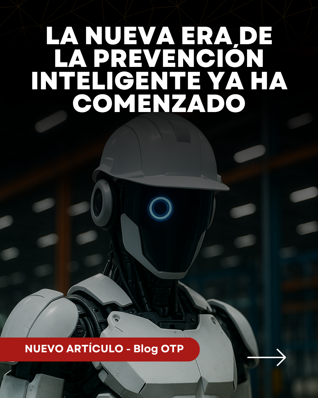 Supervisión inteligente en prevención: La revolución laboral que ya está aquí