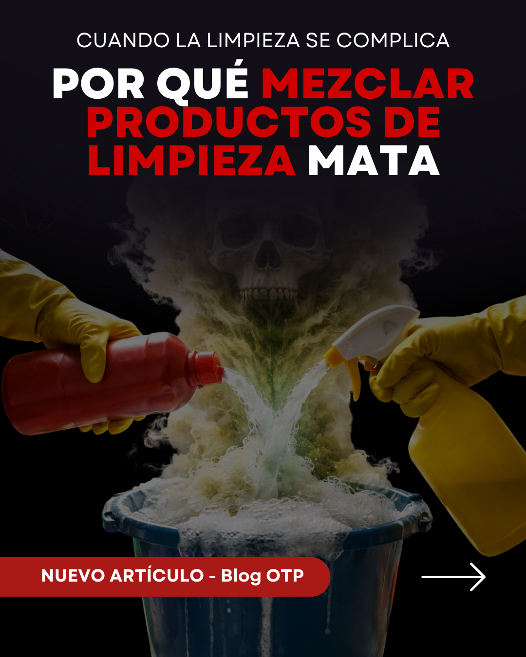 Cuando la limpieza se complica: por qué mezclar productos de limpieza, mata