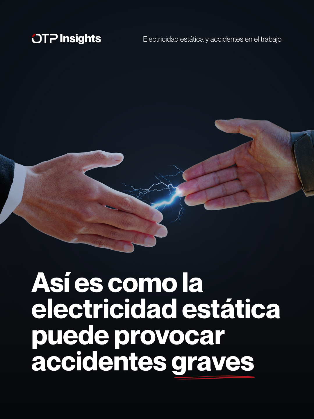 Electricidad estática: el riesgo que se acumula sin hacer ruido: Un riesgo que muchas empresas siguen subestimando