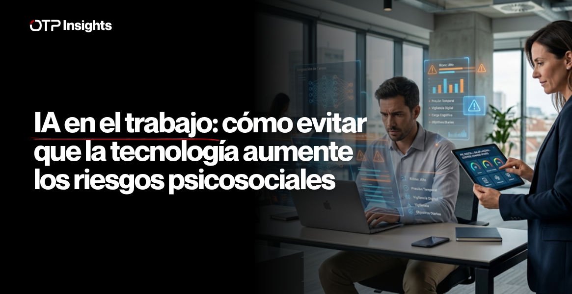 IA en el trabajo: cómo evitar que la tecnología aumente los riesgos psicosociales